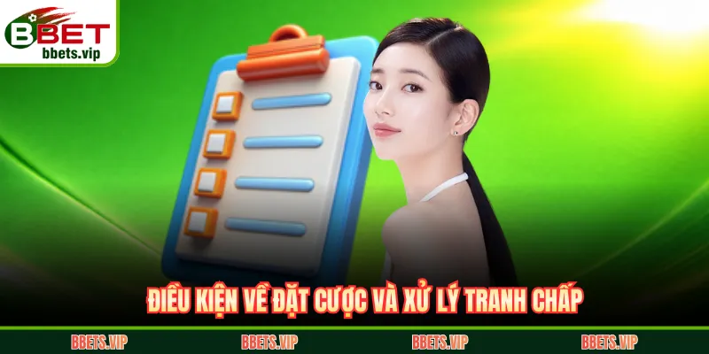 Điều kiện về đặt cược và xử lý tranh chấp