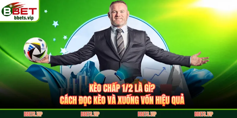 kèo chấp 1/2 bbet