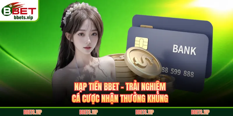 nạp tiền bbet