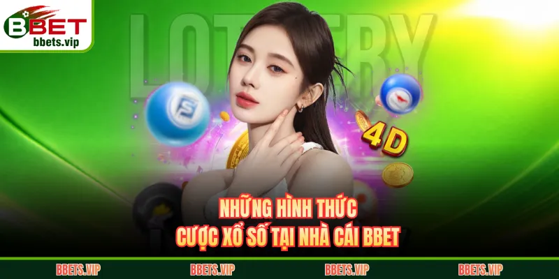 Những hình thức cược xổ số tại nhà cái BBET