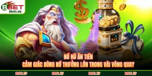 nổ hũ ăn tiền bbet